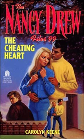 The CHEATING HEART (NANCY DREW FILES 99)