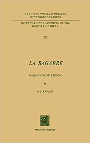 La Bagarre: Galiani's "Lost" Parody (International Archives of the History of Ideas Archives internationales d'histoire des idées)