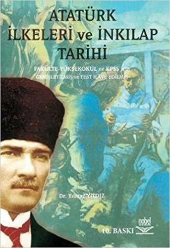 Atatürk İlkeleri ve İnkılap Tarihi: Fakülte Yüksekokul ve KPSS İçin Genişletilmiş ve Test İlave Edilmiş