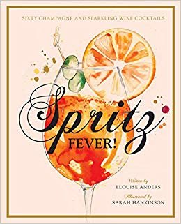 Spritz Fever!: Sixty Champagne and sparkling wine cocktails indir