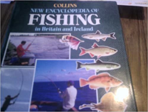New Encyclopaedia of Fishing in Britain and Ireland
