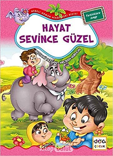 Neşeli Orman Hikayeleri Dizisi 6 Hayat Sevince Güzel