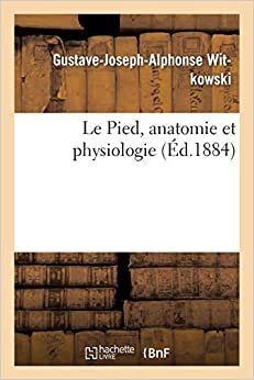 Le Pied, Anatomie Et Physiologie (Sciences)