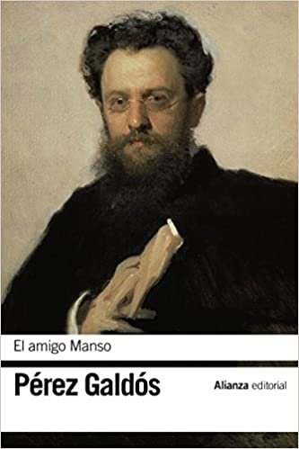El amigo Manso (El libro de bolsillo - Bibliotecas de autor - Biblioteca Pérez Galdós)