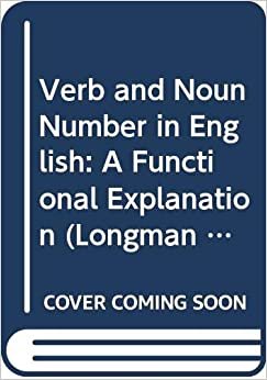 Verb and Noun Number in English: A Functional Explanation (Longman Linguistics Library)