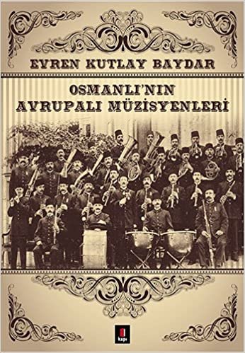 Osmanlı'nın Avrupalı Müzisyenleri indir