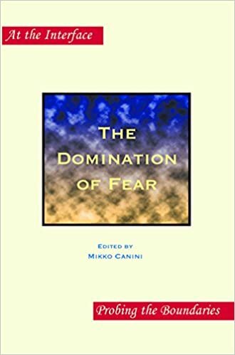 The Domination of Fear. (At the Interface/Probing the Boundaries, Band 70)