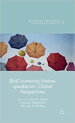(En)Countering Native-speakerism (Palgrave Advances in Language and Linguistics)