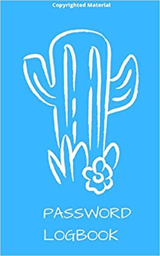 PASSWORD LOGBOOK: Cute Cactus Password Organizer Notebook Blue (Gifts For Internet Users/Logs & Organizers)