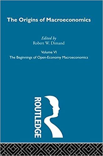 Origins of Macroeconomics: Volume Six (Routledge Library of Twentieth Centuryeconomics)