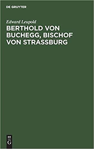 Berthold von Buchegg, Bischof von Strassburg indir