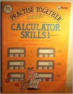 Calculator Skills: Bk. 1 (Piccolo Practice Together S.) indir