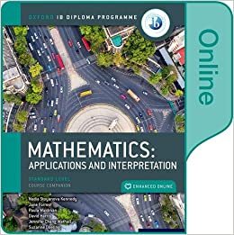 Oxford IB Diploma Programme: IB Mathematics: applications and interpretation Standard Level Online Course Book