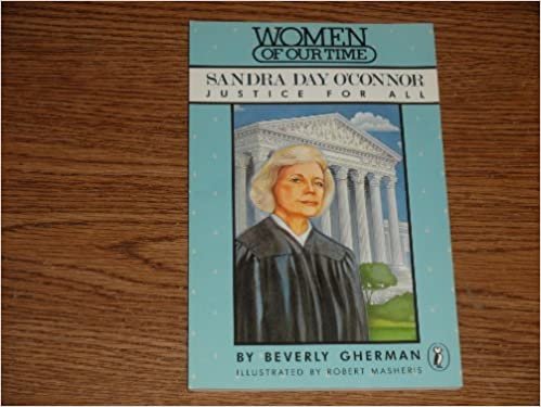Sandra Day O'Connor: Justice for All (Women of Our Time)