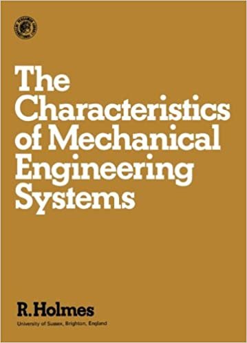 The Characteristics of Mechanical Engineering Systems: Pergamon International Library of Science, Technology, Engineering and Social Studies