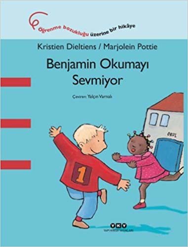Benjamin Okumayı Sevmiyor: Öğrenme Bozukluğu Üzerine Bir Hikaye