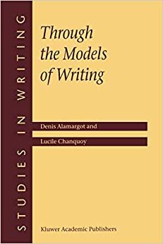 Through the Models of Writing: With Commentaries by Ronald T.Kellogg and John R.Hayes (Studies in Writing) indir