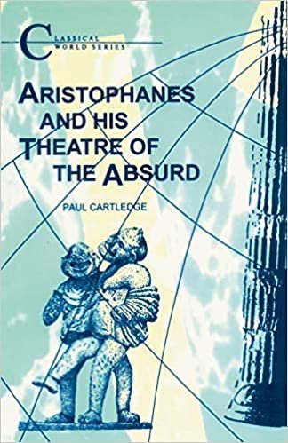 Aristophanes and His Theatre of the Absurd (Classical World) indir