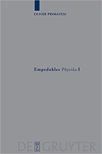 Empedokles "Physika" I: Eine Rekonstruktion des zentralen Gedankengangs (Archiv für Papyrusforschung und verwandte Gebiete – Beihefte, Band 22)