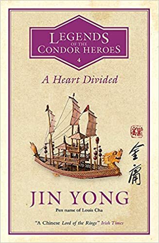 A Heart Divided: Legends of the Condor Heroes Vol. 4: Legends of the Condor Heroes 4
