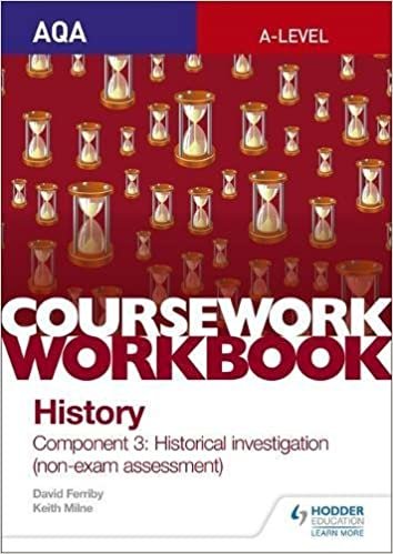 AQA A-level History Coursework Workbook: Component 3 Historical investigation (non-exam assessment) (Aqa a Level History Workbook)