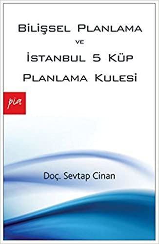 Bilişsel Planlama ve İstanbul 5 Küp Planlama Kulesi