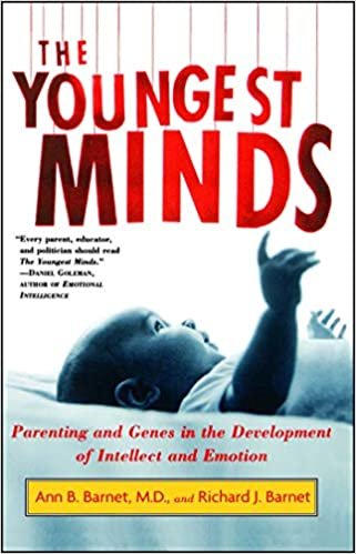 The Youngest Minds: Parenting and Genetic Inheritance in the Development of Intellect and Emotion