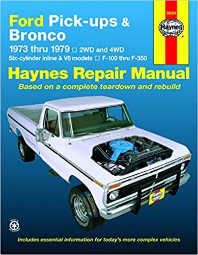 Ford Pickups and Bronco, 1973-1979 (Haynes Manuals)