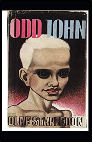 Odd John: A Story Between Jest and Earnest-Original Edition(Annotated) indir