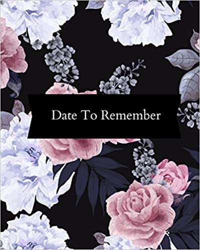 Date To Remember: Calendar Book to Record all your Important Celebrations. Design for Any Party /Event such as Anniversaries, School Trip, Birthday & ... Quotes & section for Christmas card List