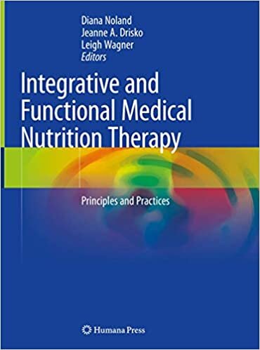 Integrative and Functional Medical Nutrition Therapy: Principles and Practices (Nutrition and Health)
