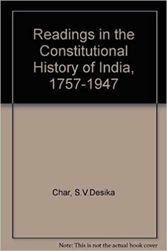 Readings in the Constitutional History of India 1757-1947