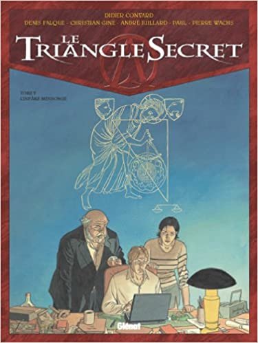 Le Triangle Secret: L'Infame Mensonge: L'Infâme mensonge (Le Triangle Secret (5))