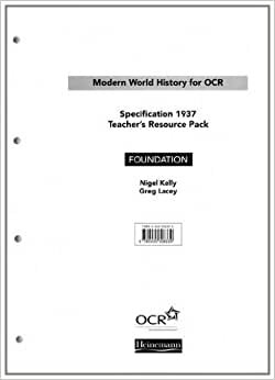 Modern World History for OCR: Foundation Teachers Resource Pack (OCR Modern World History 2009)