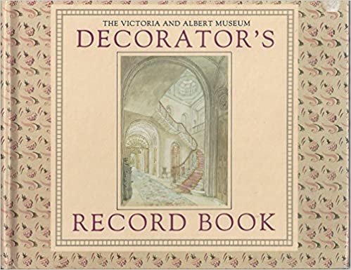 The Victoria & Albert Museum Decorator's Record Book