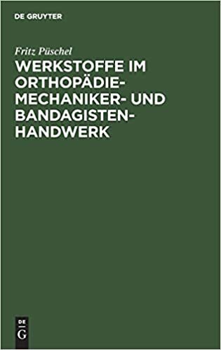 Werkstoffe im Orthopädiemechaniker- und Bandagisten-Handwerk