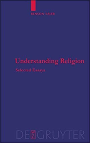 Understanding Religion: Selected Essays (Religion and Reason, Band 48)