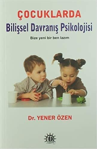 Çocuklarda Bilişsel Davranış Psikolojisi: Bize Yeni Bir Ben Lazım indir