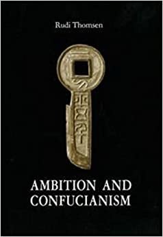 Ambition & Confucianism: A Biography of Wang Mang