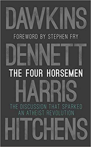 Four Horsemen : Discussion that Sparked an Atheist Revolution