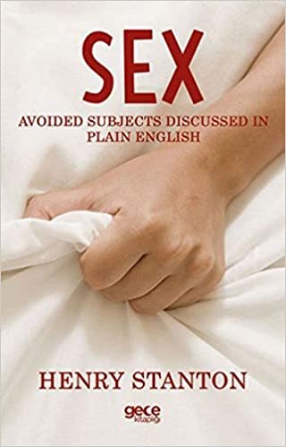 Sex: Avoided Subjects Discussed In Plain English