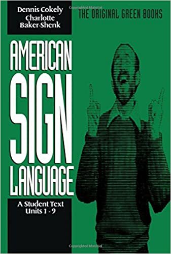 American Sign Language Green Books, A Student's Text Units 19: Student Text (Original Green Books)