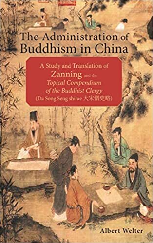 The Administration of Buddhism in China: A Study and Translation of Zanning and the Topical Compendium of the Buddhist Clergy (Da Song Seng shilue) indir