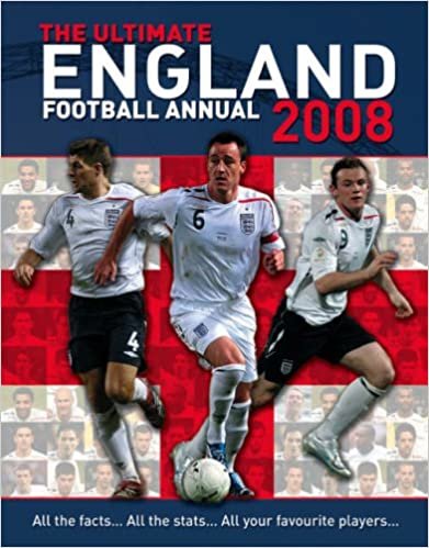 The Ultimate England Football Annual 2008 2008