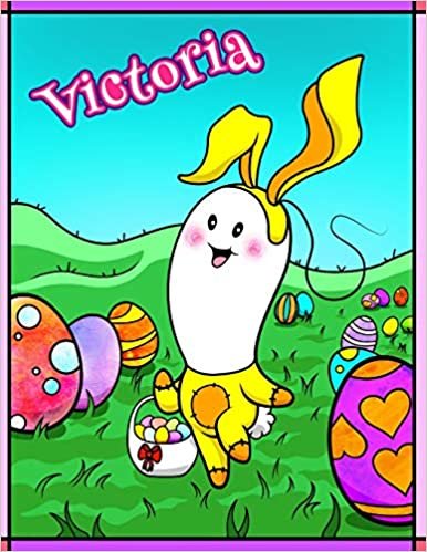 Victoria: Personalized Ima Gonna Color My Happy Easter Coloring Book for Kids