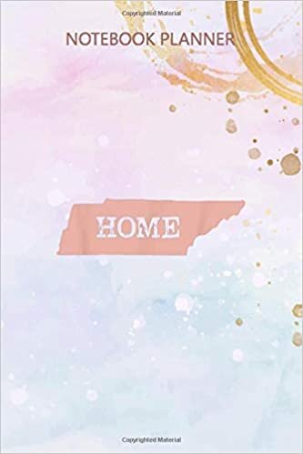 Notebook Planner Home Tennessee for Ladies Men and Youth: Over 100 Pages, Meal, 6x9 inch, Agenda, Budget, Simple, Simple, Daily Journal