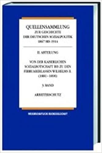Quellensammlung zur Geschichte der deutschen Sozialpolitik 1867-1914: Quellensammlung zur Geschichte der deutschen Sozialpolitik 1867 bis 1914, Die ... Kaiserreiches (1905-1914): ABT IV / BD 4/2