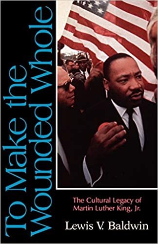 To Make the Wounded Whole: Cultural Legacy of Martin Luther King