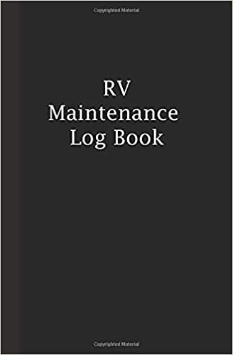 RV Maintenance Log Book: Small Journal (5.25 x 8") Repairs Record for Vehicle Procedures Expenses and Mileage Log - a Great Gift Idea!
