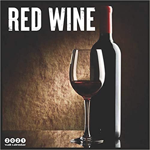 Red Wine 2021 Wall Calendar: Official Wine & Spirits Calendar 2021, 18 Months